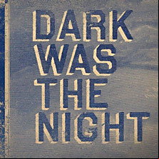 Review of Dark Was the Night