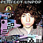 Review of Perfect Unpop
