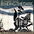 Review of Bending the Dark